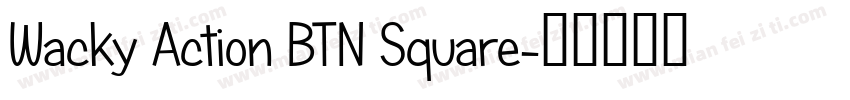Wacky Action BTN Square字体转换